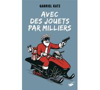 Avec des jouets par milliers - Gabriel Katz - Le Masque - Poche - Roman