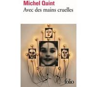Michel Quint – Avec des mains cruelles – Roman – Poche – Gallimard