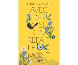 Avec des si, on refait le Mont - Jeanne-Eva Chabot - Eyrolles - broché - Roman