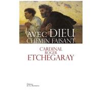 Avec Dieu Chemin Faisant