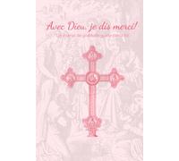 Avec Dieu, je dis merci!: Journal de gratitude chrétien