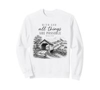 avec Dieu, Tout est Possible, Verset de la Bible, Foi chrétienne Sweatshirt