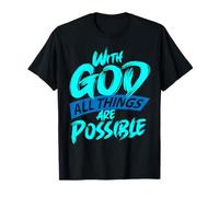 avec Dieu Toutes Choses sont possibles T-Shirt
