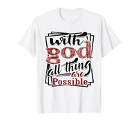 avec Dieu, Toutes Choses sont possibles T-Shirt