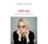 Avec elle, Véronique Sanson - Daniel Schick - J'ai Lu - Poche - Biographie