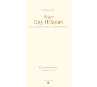 Avec Etty Hillesum : Dans la quête du bonheur, un chemin inattendu