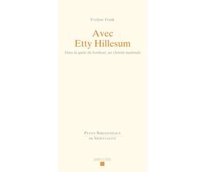 Avec Etty Hillesum : Dans la quête du bonheur, un chemin inattendu