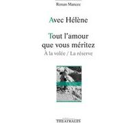 Avec Hélène - Tout L'amour Que Vous Méritez - A La Volée / La Réserve