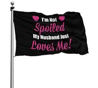 Avec Œillets Drapeau De Jardin Personnalisé Bannière Extérieure Je Ne Suis Pas Gâtée, Mon Mari M'Aime Tout Simplement 90X150Cm Drapeaux De Pirate Pour Restaurant Célébration Fête