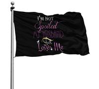 Avec Œillets Drapeaux Personnalisée Bannière Je Ne Suis Pas Gâtée, Mon Mari M'Aime Tout Simplement 90X150Cm Bannière Extérieure Pour Extérieur Fête Bar
