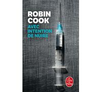 Avec intention de nuire roman - Robin Cook - Lgf - Poche - Roman
