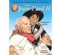 Avec Jean-Paul II – Tome 2 : L'infatigable pèlerin – Triomphe