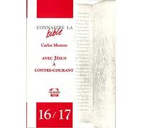 Avec Jésus à contre-courant, connaître la Bible, numéros 16-17