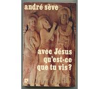 Avec jesus qu'est-ce que tu vis