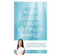 Avec Jésus, tout est plus simple - Carla Martorano - J'ai Lu - broché - Témoignage