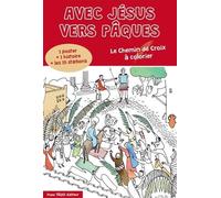 Avec Jésus Vers Pâques - Le Chemin De Croix À Colorier