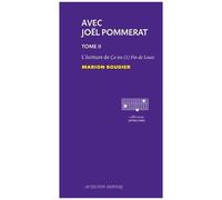 Avec Joël Pommerat. Tome II: L'Écriture de Ça ira (1) Fin de Louis – Actes Sud