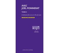Avec Joël Pommerat. Tome II: L'Écriture de Ça ira (1) Fin de Louis – Actes Sud