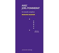 Avec Joël Pommerat: Un monde complexe