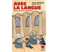Avec la langue Julie Neveux (Auteur), Jul (Auteur)
