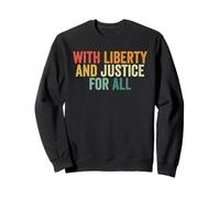 avec la liberté et la Justice pour Tous Sweatshirt