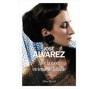 José Alvarez – Avec la mort en tenue de bataille – Roman – Broché