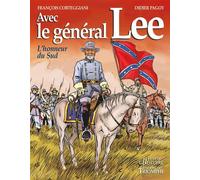Avec le général Lee L'honneur du Sud - François Corteggiani - Triomphe Eds Du - cartonné - Bande dessinée