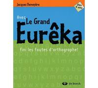 Avec Le Grand Eurêka fini les fautes d'orthographe !