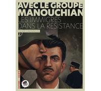 Avec le Groupe Manouchian - Des immigrés dans la résistance Les immigrés dans la résistance - Didier Daeninckx - Oskar - broché - Roman junior dès 9 ans