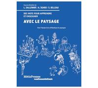 Avec le paysage: Des mots pour apprendre et enseigner