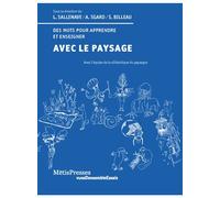 Avec le paysage Des mots pour apprendre et enseigner - Natacha Guillaumont - Metispresses - broché - Essai