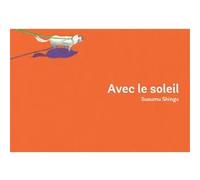 Avec le soleil Susumu Shingu (Auteur)