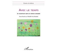 Avec le temps: Se reconstruire après la violence conjugale