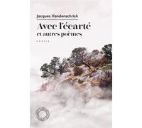 Avec l'écarté et autres poèmes - Jacques Vandenschrick - Espace Nord - Poche - Poésie