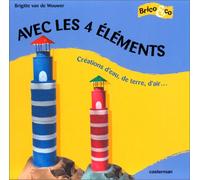 Avec les 4 éléments : Création d'eau, de Terre, d'air...