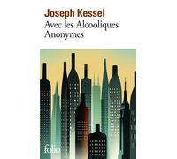 Joseph Kessel – Avec les Alcooliques Anonymes – Roman – Poche – Gallimard