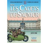 Avec les Cadets de Saumur Juin 1940 - Guillaume Berteloot - Triomphe Eds Du - broché - Bande dessinée