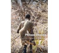 Avec les chasseurs-cueilleurs - Philippe Descola - Bayard - broché - Essai