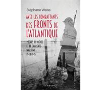 Avec les combattants des Fronts de l'Atlantique
