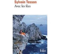 Sylvain Tesson – Avec les fées – Roman – Poche – Gallimard