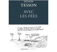Avec les fées Sylvain Tesson (Auteur)
