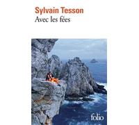 Sylvain Tesson – Avec les fées – Roman – Poche – Gallimard