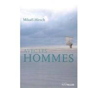 Avec les Hommes - Mikaël Hirsch - Intervalles - broché - Roman
