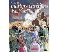 Gaëtan Evrard – Avec les martyrs chrétiens d'aujourd'hui – Broché