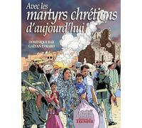 Gaëtan Evrard – Avec les martyrs chrétiens d'aujourd'hui – Broché