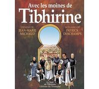 Avec les moines de Tibhirine - Patrick Deschamps - Triomphe Eds Du - broché - Bande dessinée