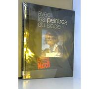 Avec les peintres du siècle