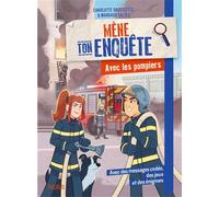 Avec les pompiers - Charlotte Grossetête - Fleurus - broché - Roman junior