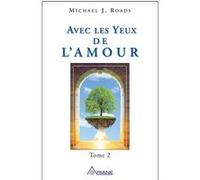 Avec les yeux de l'amour - Tome 2 Michael J. Roads (Auteur)