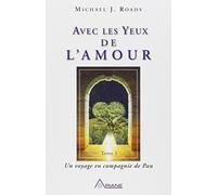 Avec Les Yeux De L'amour - Tome 1 - Un Voyage En Compagnie De Pan